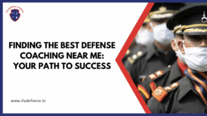 Read more about the article Best Defense Coaching Near You – Why IFA Defence Academy Stands Out