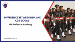 Read more about the article Difference between NDA and CDS Exams: A Complete Guide for Defence Aspirants