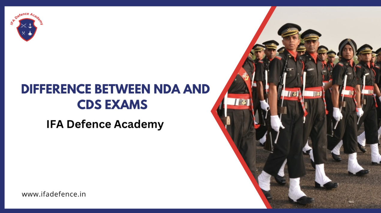 You are currently viewing Difference between NDA and CDS Exams: A Complete Guide for Defence Aspirants