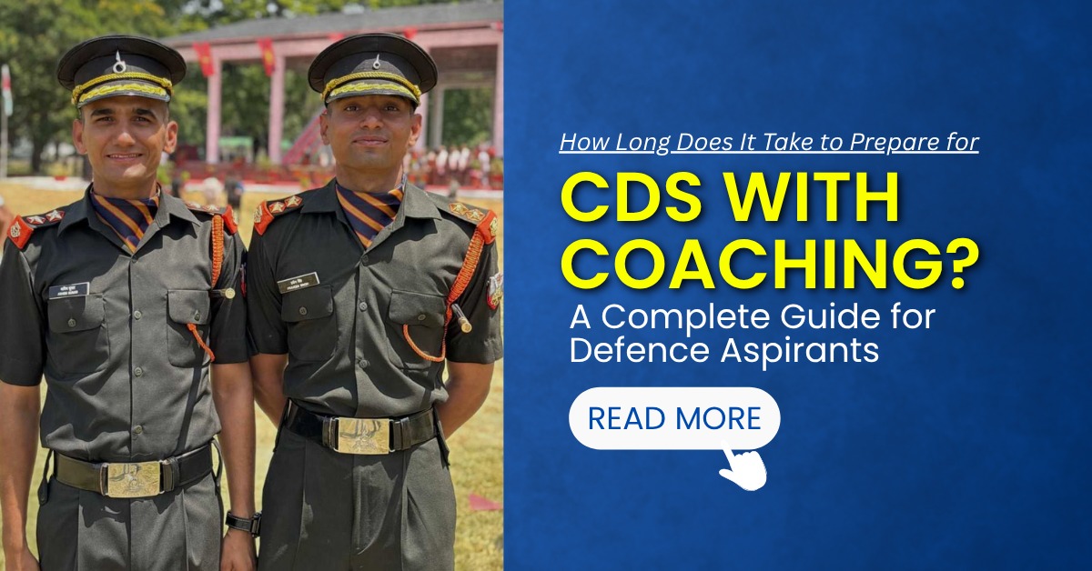 Read more about the article How Long Does It Take to Prepare for CDS with Coaching?